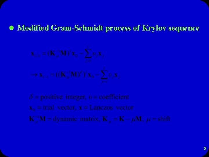 l Modified Gram-Schmidt process of Krylov sequence 8 