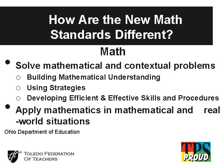 How Are the New Math Standards Different? Math • Solve mathematical and contextual problems