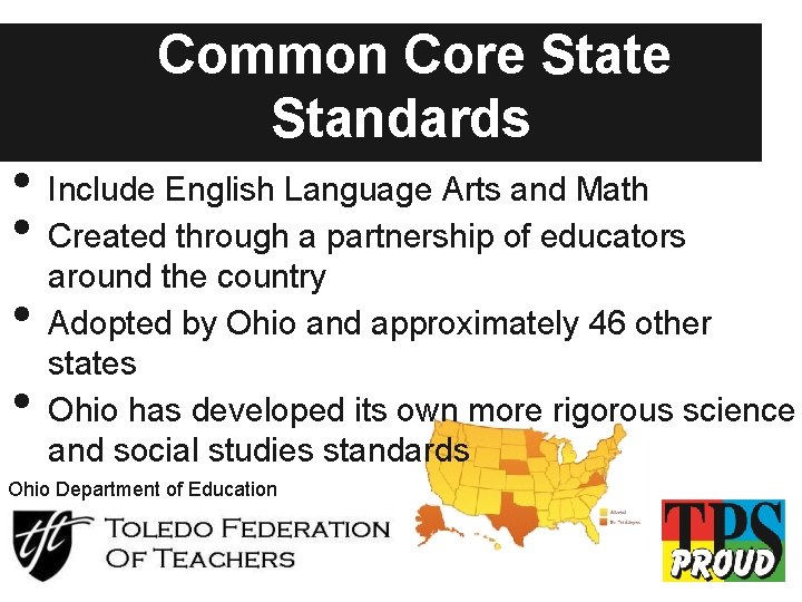 Common Core State Standards • • Include English Language Arts and Math Created through