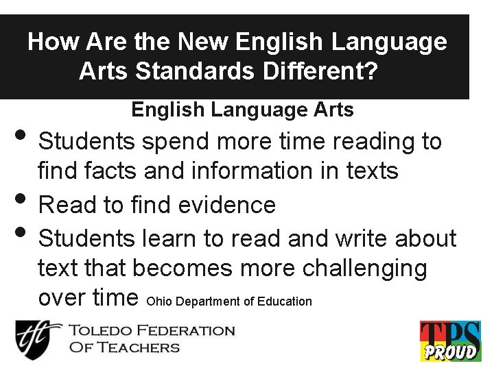 How Are the New English Language Arts Standards Different? English Language Arts • Students
