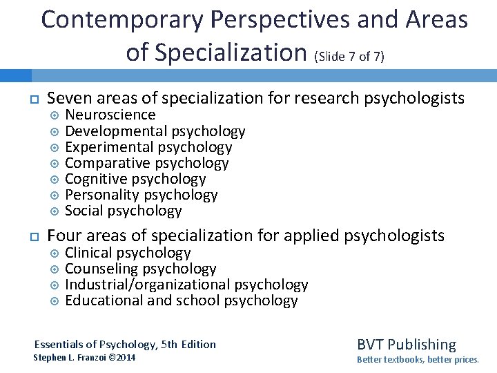 Contemporary Perspectives and Areas of Specialization (Slide 7 of 7) Seven areas of specialization Contemporary Perspectives and Areas of Specialization (Slide 7 of 7) Seven areas of specialization