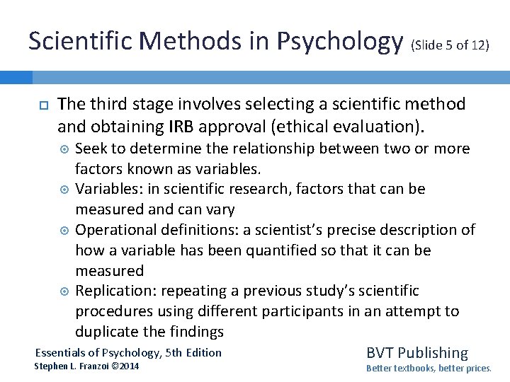 Scientific Methods in Psychology (Slide 5 of 12) The third stage involves selecting a Scientific Methods in Psychology (Slide 5 of 12) The third stage involves selecting a