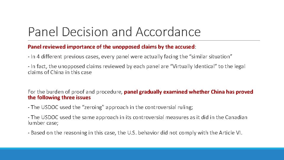 Panel Decision and Accordance Panel reviewed importance of the unopposed claims by the accused: