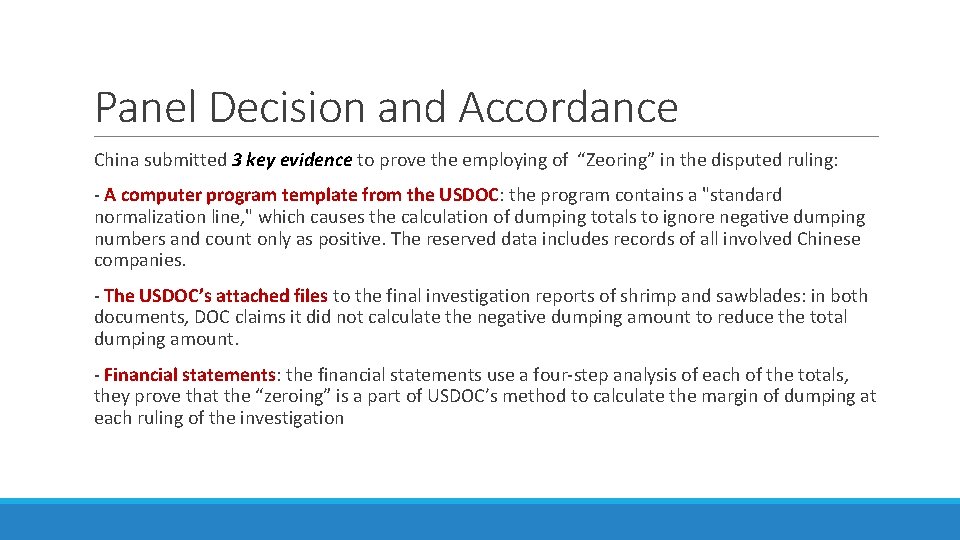 Panel Decision and Accordance China submitted 3 key evidence to prove the employing of