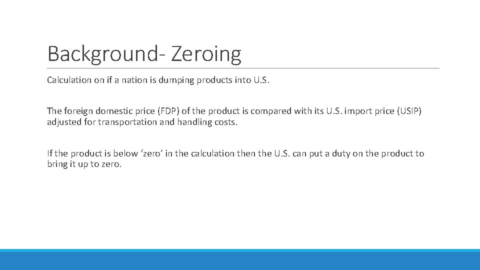 Background- Zeroing Calculation on if a nation is dumping products into U. S. The