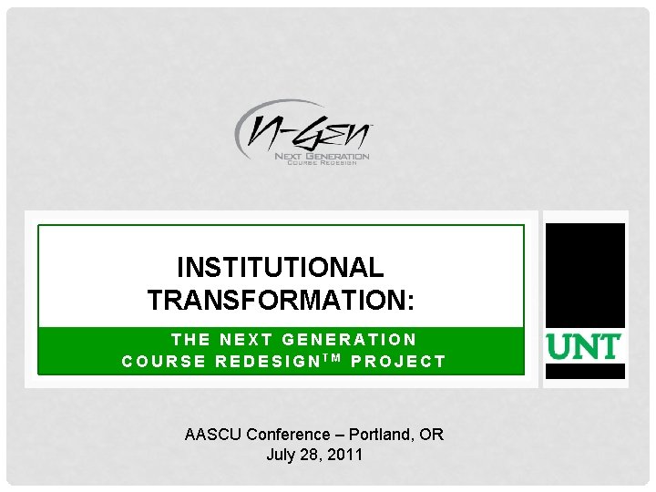 INSTITUTIONAL TRANSFORMATION THE NEXT GENERATION COURSE REDESIGNTM PROJECT