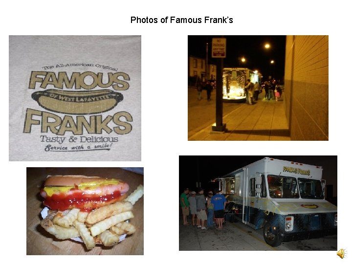 Photos of Famous Frank’s 