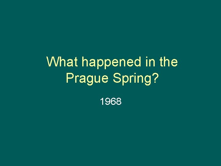 What happened in the Prague Spring? 1968 