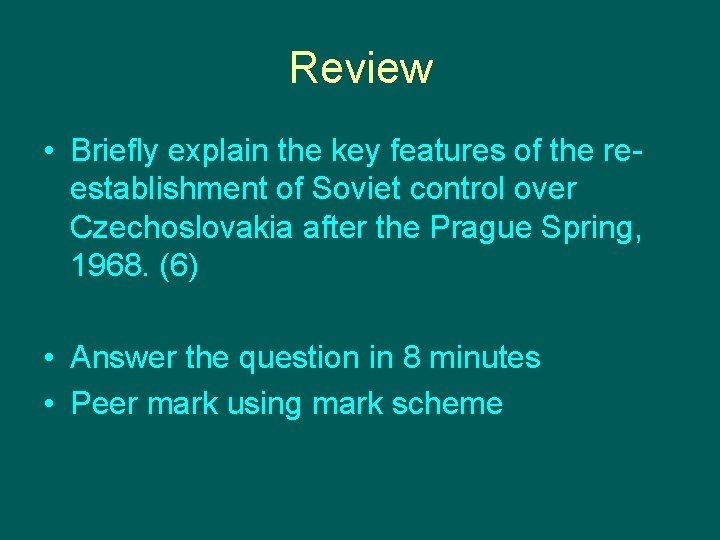 Review • Briefly explain the key features of the reestablishment of Soviet control over