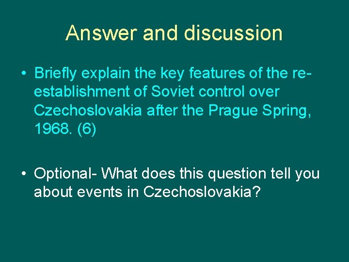 Answer and discussion • Briefly explain the key features of the reestablishment of Soviet