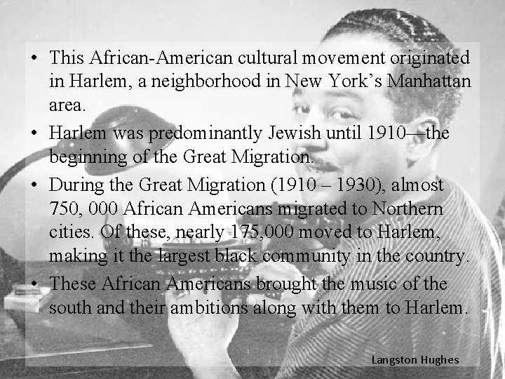  • This African-American cultural movement originated in Harlem, a neighborhood in New York’s