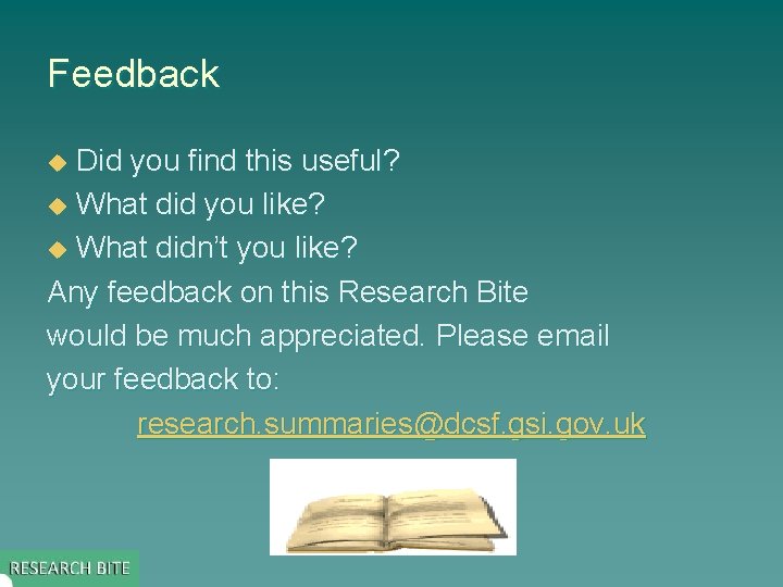 Feedback Did you find this useful? u What did you like? u What didn’t