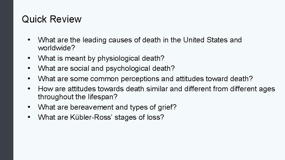 Quick Review • What are the leading causes of death in the United States