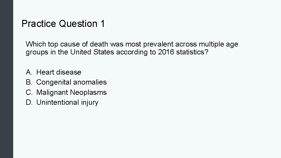 Practice Question 1 Which top cause of death was most prevalent across multiple age