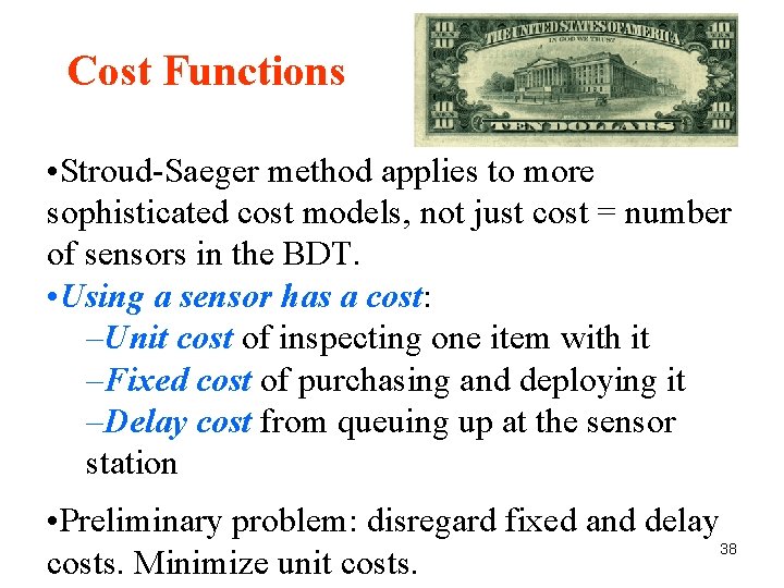 Cost Functions • Stroud-Saeger method applies to more sophisticated cost models, not just cost Cost Functions • Stroud-Saeger method applies to more sophisticated cost models, not just cost
