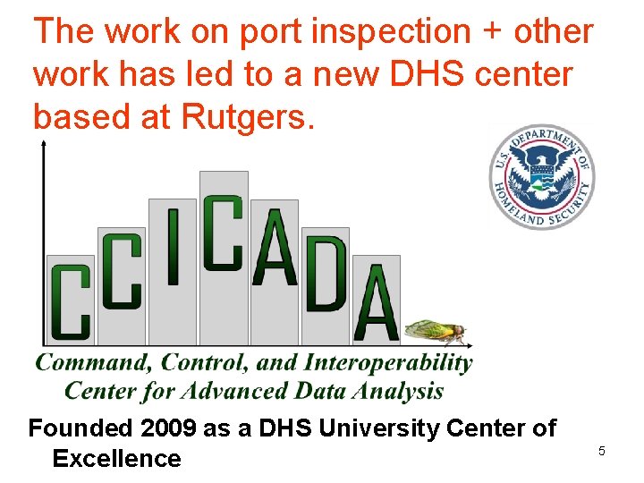 The work on port inspection + other work has led to a new DHS The work on port inspection + other work has led to a new DHS