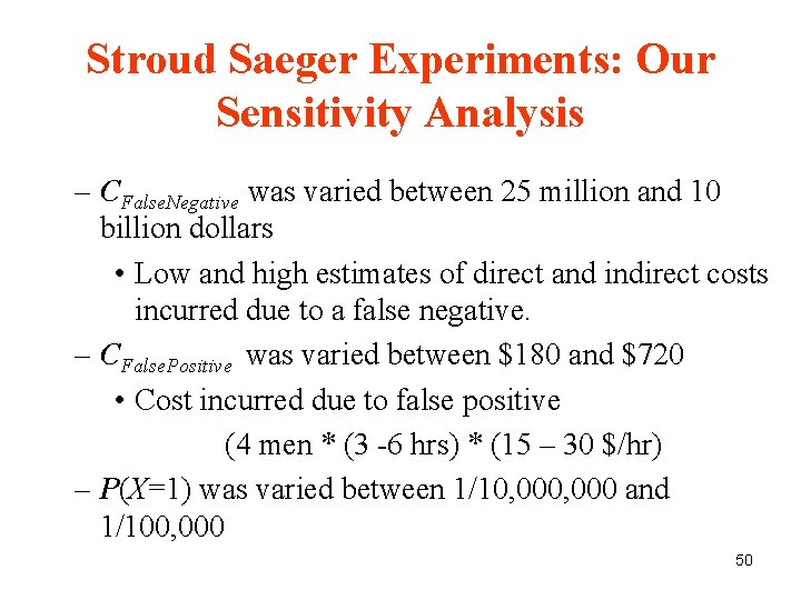 Stroud Saeger Experiments: Our Sensitivity Analysis – CFalse. Negative was varied between 25 million Stroud Saeger Experiments: Our Sensitivity Analysis – CFalse. Negative was varied between 25 million