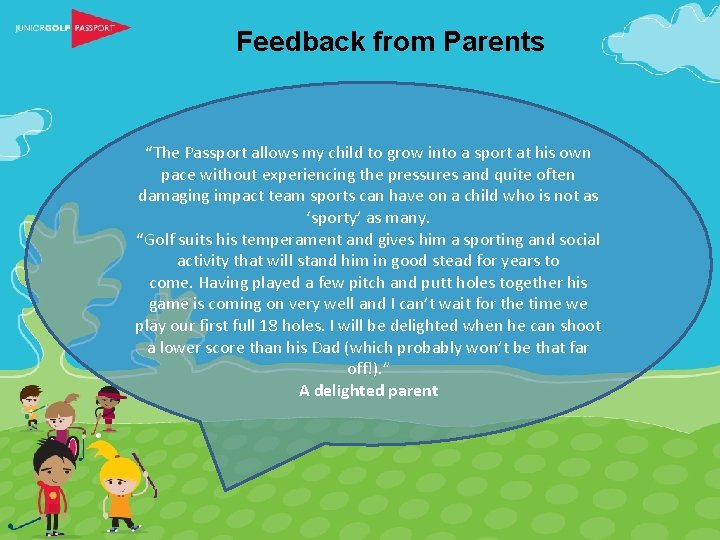 Feedback from Parents “The Passport allows my child to grow into a sport at Feedback from Parents “The Passport allows my child to grow into a sport at