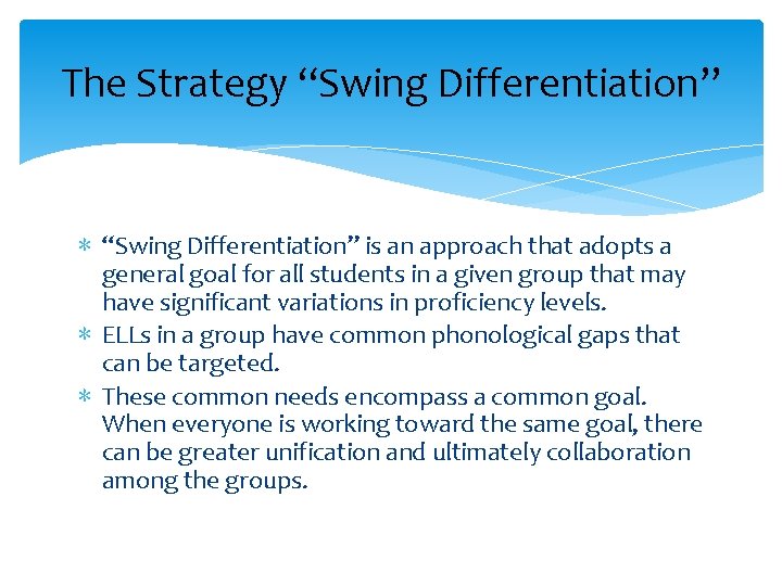 The Strategy “Swing Differentiation” ∗ “Swing Differentiation” is an approach that adopts a general