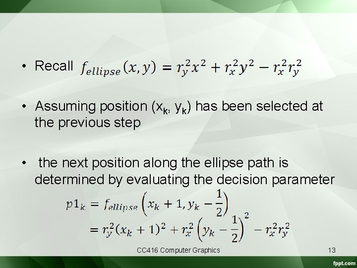  • Recall • Assuming position (xk, yk) has been selected at the previous