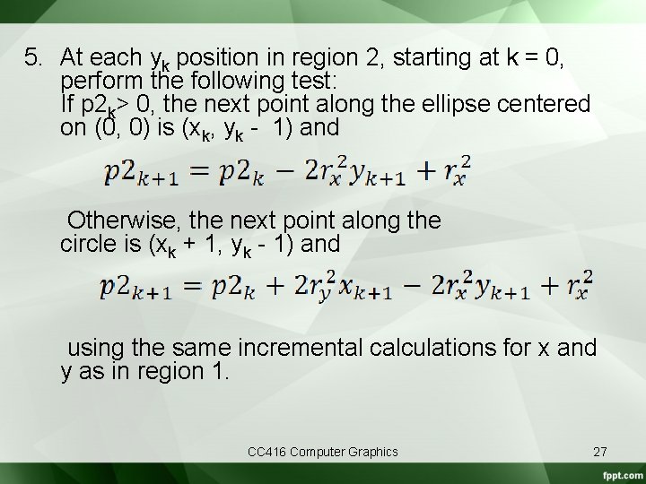 5. At each yk position in region 2, starting at k = 0, perform