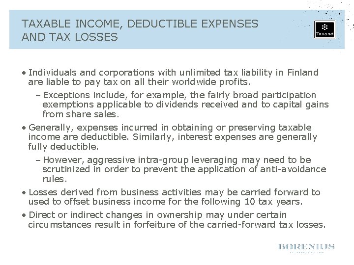 TAXABLE INCOME, DEDUCTIBLE EXPENSES AND TAX LOSSES • Individuals and corporations with unlimited tax