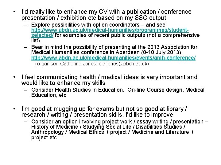  • I’d really like to enhance my CV with a publication / conference