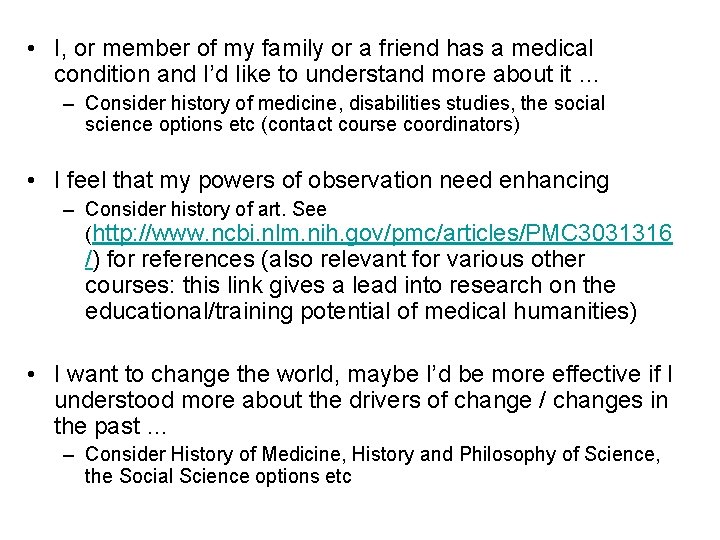  • I, or member of my family or a friend has a medical