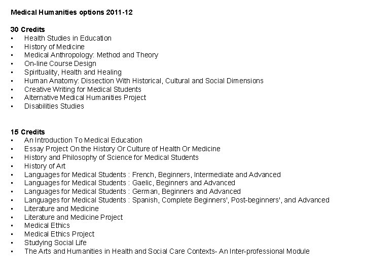 Medical Humanities options 2011 -12 30 Credits • Health Studies in Education • History