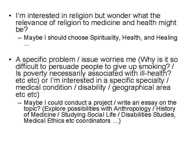  • I’m interested in religion but wonder what the relevance of religion to