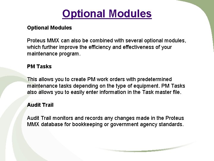 Optional Modules Proteus MMX can also be combined with several optional modules, which further