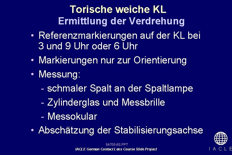 Torische weiche KL Ermittlung der Verdrehung • Referenzmarkierungen auf der KL bei 3 und