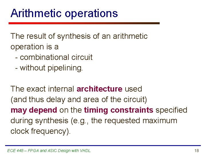 Arithmetic operations The result of synthesis of an arithmetic operation is a - combinational