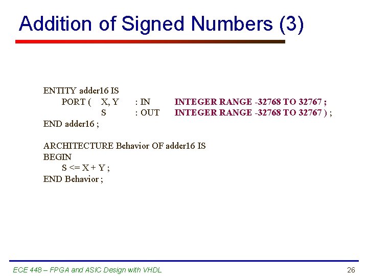 Addition of Signed Numbers (3) ENTITY adder 16 IS PORT ( X, Y S