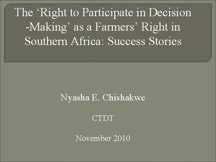 The ‘Right to Participate in Decision -Making’ as a Farmers’ Right in Southern Africa: