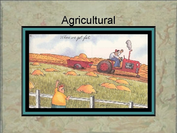 Agricultural 
