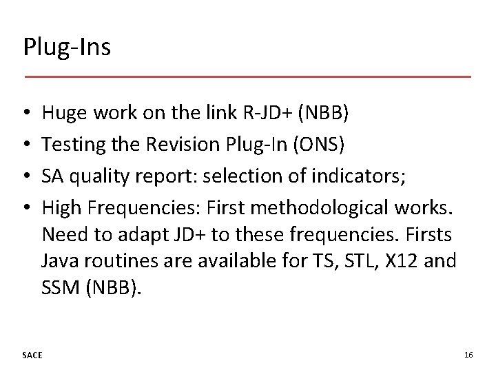 Plug-Ins • • Huge work on the link R-JD+ (NBB) Testing the Revision Plug-In