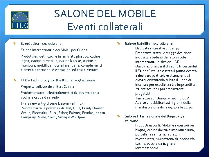 SALONE DEL MOBILE Eventi collaterali Euro. Cucina - 19 a edizione Salone Satellite -