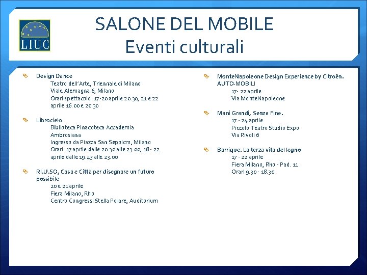 SALONE DEL MOBILE Eventi culturali Design Dance Teatro dell’Arte, Triennale di Milano Viale Alemagna