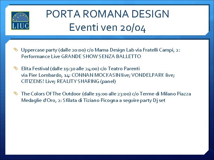 PORTA ROMANA DESIGN Eventi ven 20/04 Uppercase party (dalle 20: 00) c/o Mama Design