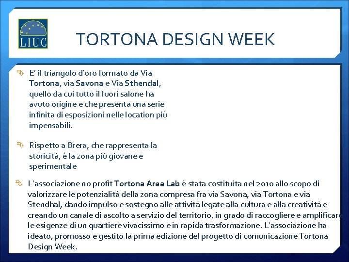 TORTONA DESIGN WEEK E’ il triangolo d’oro formato da Via Tortona, via Savona e