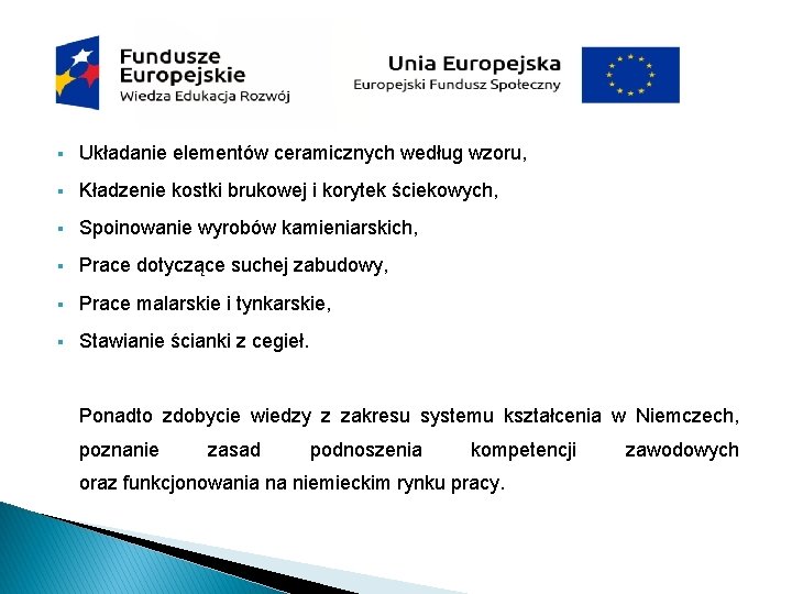 § Układanie elementów ceramicznych według wzoru, § Kładzenie kostki brukowej i korytek ściekowych, §