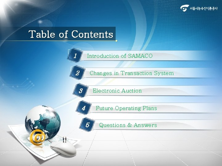 Table of Contents 1 Introduction of SAMACO 2 Changes in Transaction System 3 Electronic