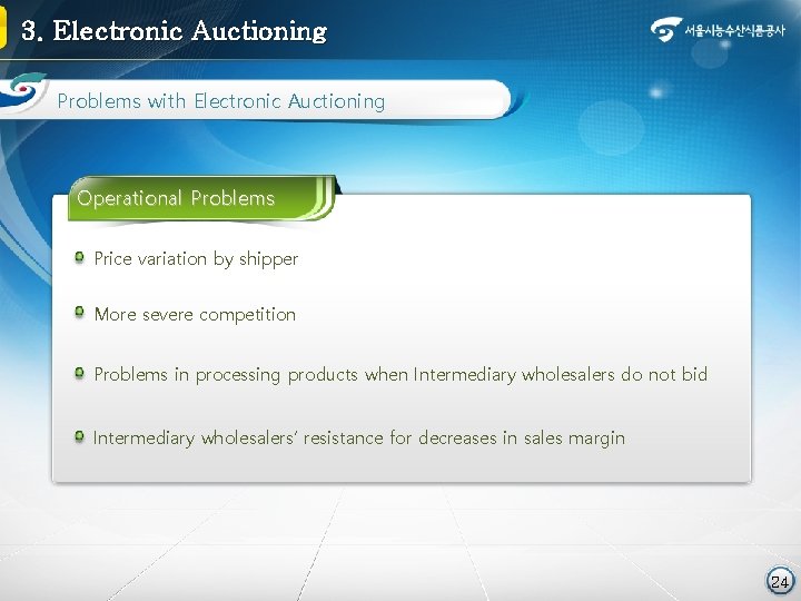 3. Electronic Auctioning Problems with Electronic Auctioning Operational Problems Price variation by shipper More