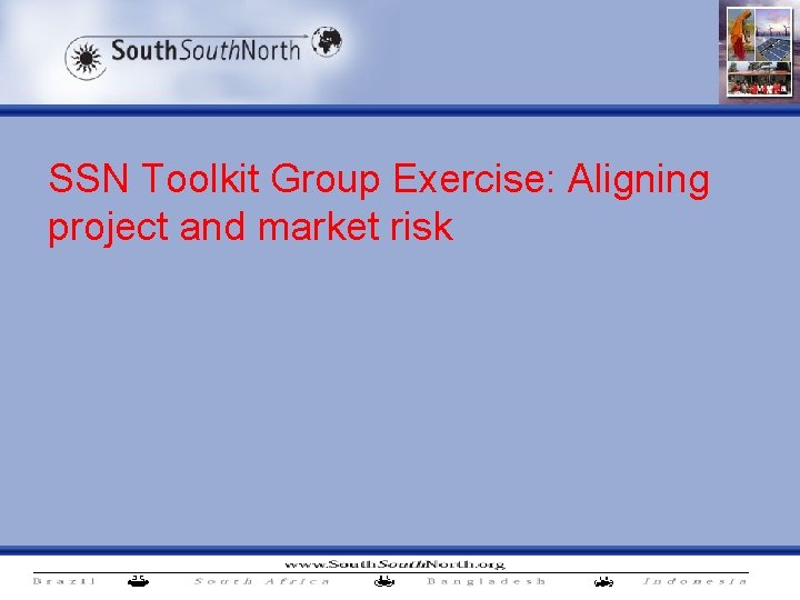 SSN Toolkit Group Exercise: Aligning project and market risk 