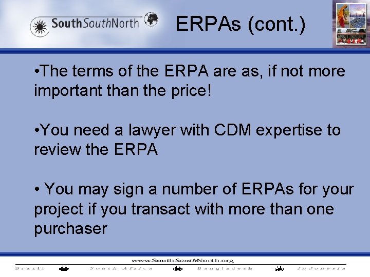 ERPAs (cont. ) • The terms of the ERPA are as, if not more