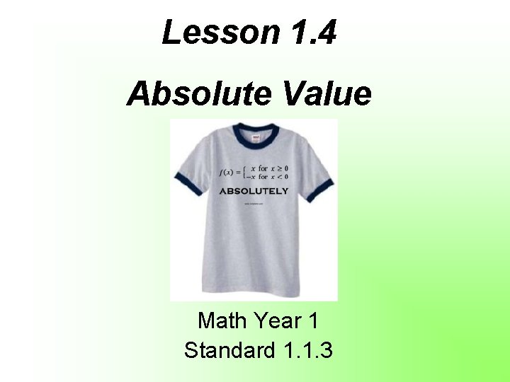 Lesson 1. 4 Absolute Value Math Year 1 Standard 1. 1. 3 