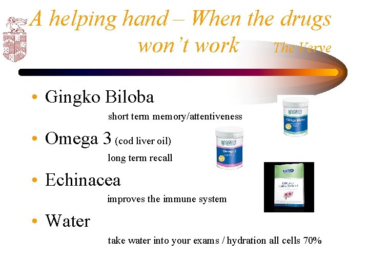 A helping hand – When the drugs won’t work The Verve • Gingko Biloba