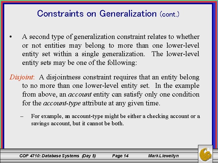 Constraints on Generalization • (cont. ) A second type of generalization constraint relates to