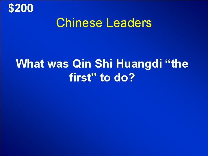 © Mark E. Damon - All Rights Reserved $200 Chinese Leaders What was Qin